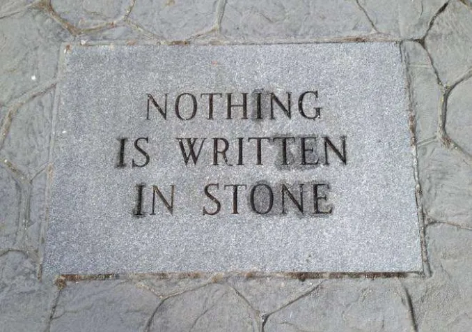 Rien n'est écrit dans la pierre Rien n'est écrit dans la pierre