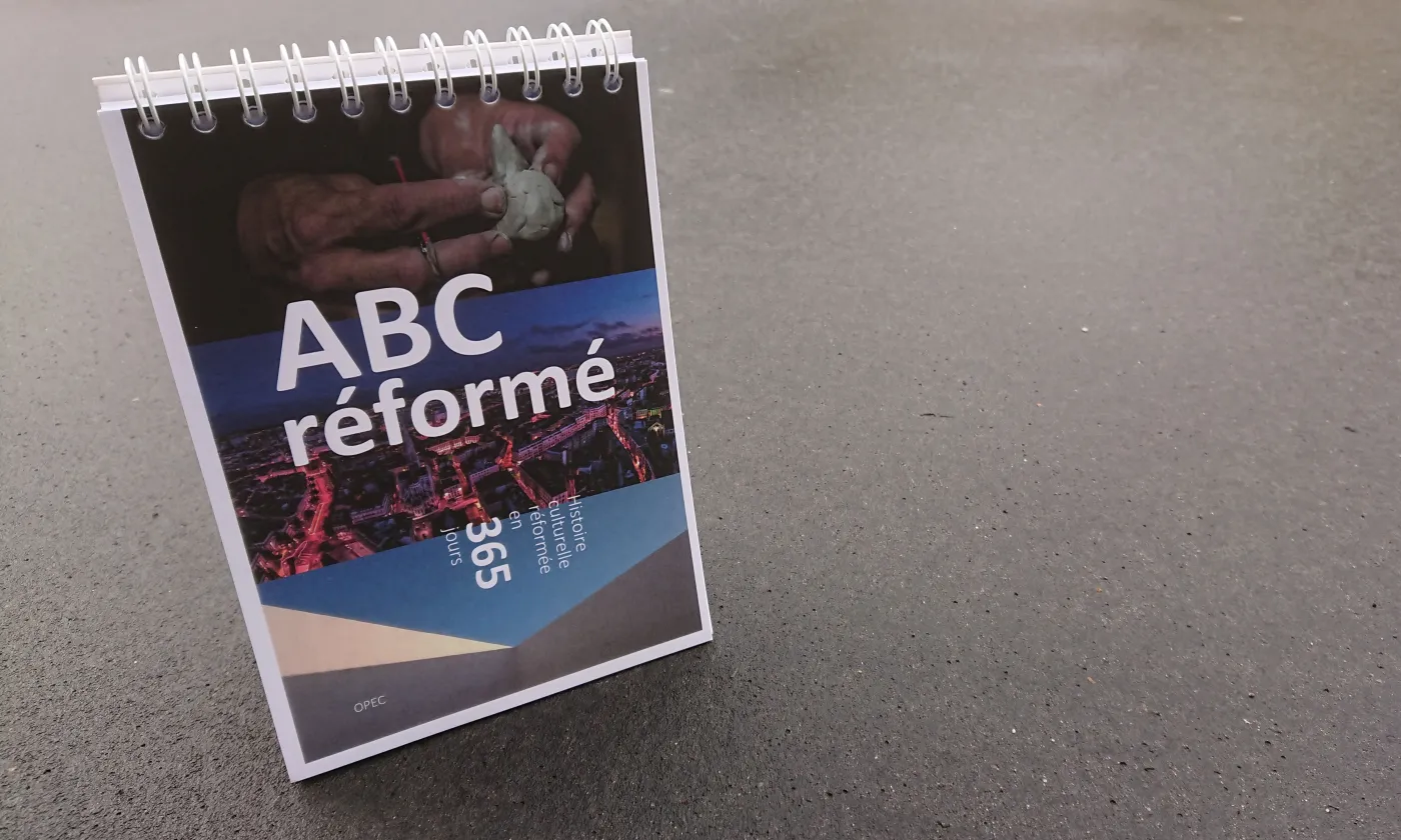 ABC réformé. Histoire culturelle réformée en 365 jours © 2018 OPEC www.protestant-edition.ch